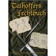Talhoffers Fechtbuch. Gerichtliche und andere Zweikmpfe darstellend