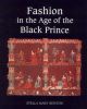Fashion in the Age of the Black Prince: A Study of the Years 1340-1365